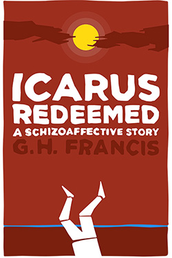icarus redeemed: a schizoaffective story
